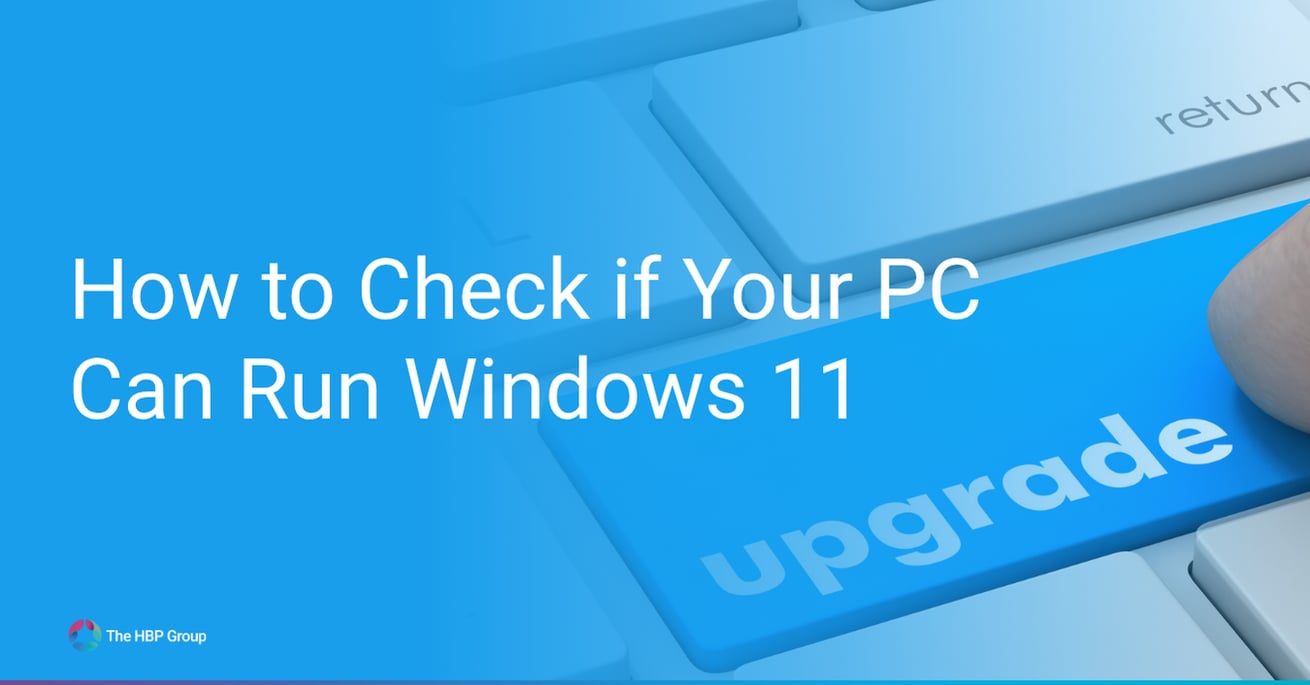 How to Check if Your PC Can Run Windows 11